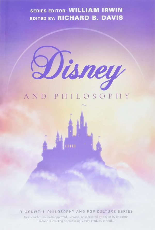 Disney and Philosophy Truth Trust and a Little Bit of Pixie Dust