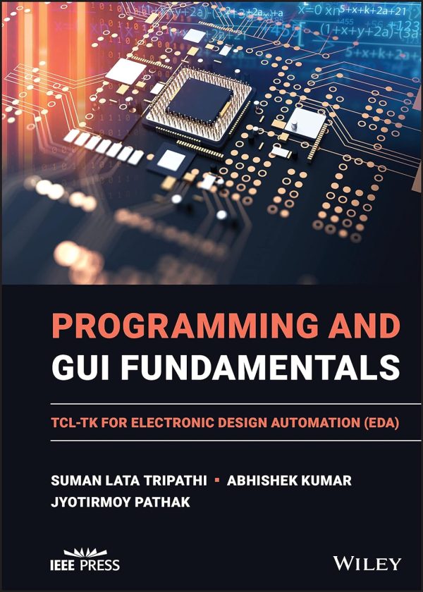 Programming and GUI Fundamentals TCL TK for Electronic Design Automation