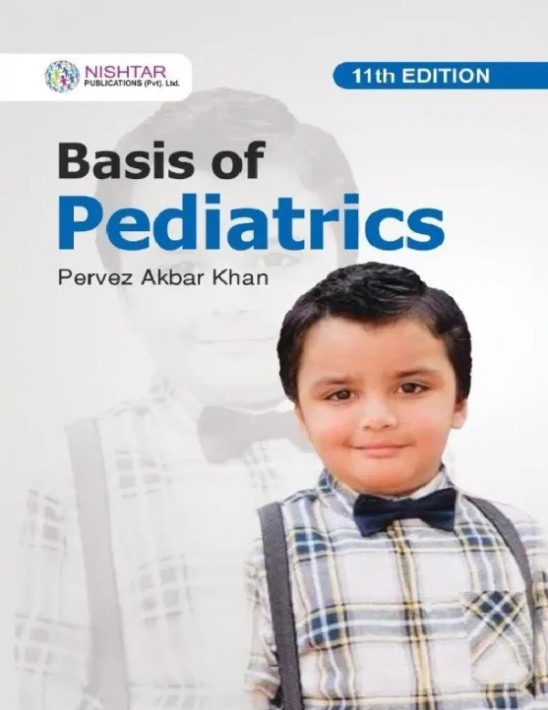 Basis of Pediatrics 11th Edition by Pervez Akbar Khan